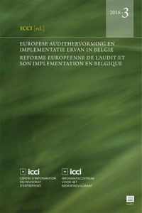 Europese audithervorming en implementatie ervan in België Réforme européenne de l'audit et son implémentation en Belgique