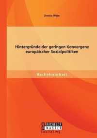 Hintergrunde der geringen Konvergenz europaischer Sozialpolitiken