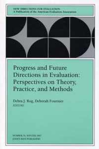 Progress and Future Directions in Evaluation: Perspectives on Theory, Practice, and Methods