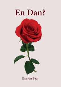 En Dan? - Eva van Baar - Paperback (9789464060621)