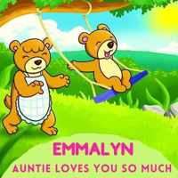 Emmalyn Auntie Loves You So Much