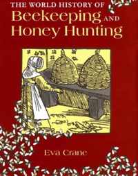 The World History of Beekeeping and Honey Hunting