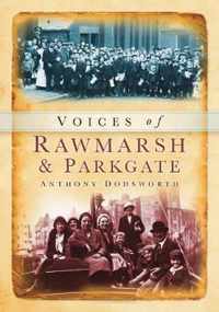 Voices Of Rawmarsh And Parkgate Memories