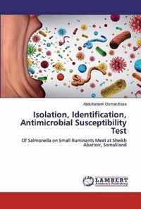 Isolation, Identification, Antimicrobial Susceptibility Test