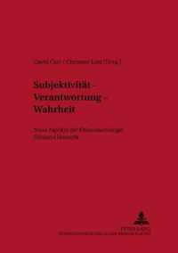 Subjektivität - Verantwortung - Wahrheit