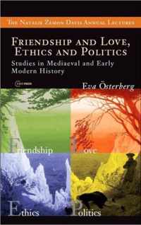 Friendship and Love, Ethics and Politics