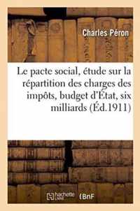 Le Pacte Social, Etude Sur La Repartition Des Charges Des Impots: Comment Le Budget d'Etat,