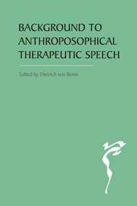 The Background to Anthroposophical Therapeutic Speech