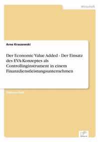 Der Economic Value Added - Der Einsatz des EVA-Konzeptes als Controllinginstrument in einem Finanzdienstleistungsunternehmen