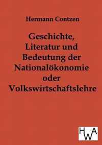 Geschichte, Literatur und Bedeutung der National-oekonomie oder Volkswirtschaftslehre