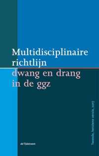 Multidisciplinaire richtlijn dwang en drang in de ggz