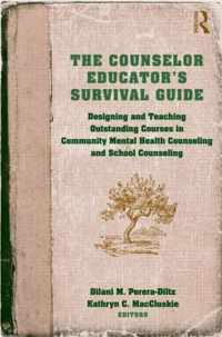 The Counselor Educator's Survival Guide