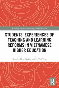 Students&apos; Experiences of Teaching and Learning Reforms in Vietnamese Higher Education