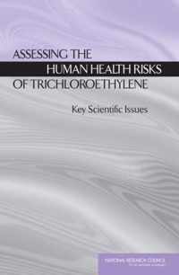 Assessing the Human Health Risks of Trichloroethylene