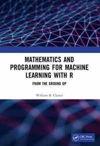 Mathematics and Programming for Machine Learning with R