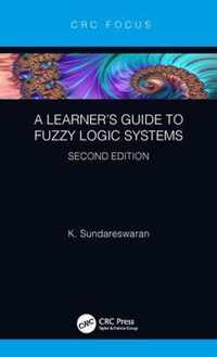 A Learner's Guide to Fuzzy Logic Systems, Second Edition