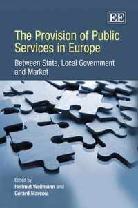 The Provision of Public Services in Europe  Between State, Local Government and Market