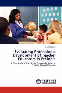 Evaluating Professional Development of Teacher Educators in Ethiopia