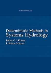 Deterministic Methods in Systems Hydrology: Ihe Delft Lecture Note Series