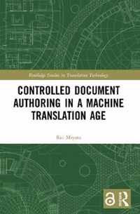 Controlled Document Authoring in a Machine Translation Age