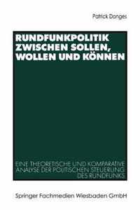 Rundfunkpolitik Zwischen Sollen, Wollen Und Koennen