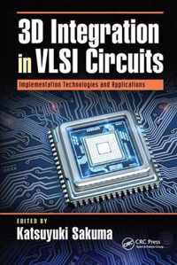 3D Integration in VLSI Circuits