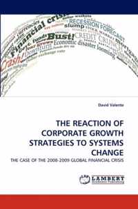 The Reaction of Corporate Growth Strategies to Systems Change