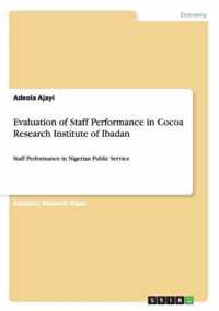 Evaluation of Staff Performance in Cocoa Research Institute of Ibadan