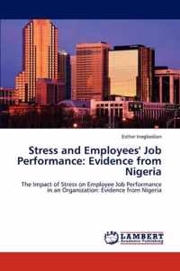 Stress and Employees' Job Performance