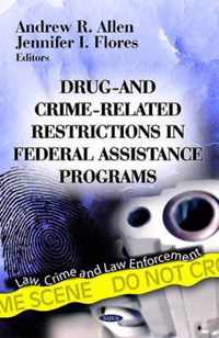 Drug- & Crime-Related Restrictions in Federal Assistance Programs