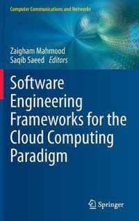 Software Engineering Frameworks for the Cloud Computing Paradigm