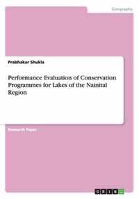 Performance Evaluation of Conservation Programmes for Lakes of the Nainital Region