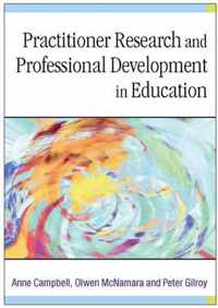 Practitioner Research and Professional Development in Education