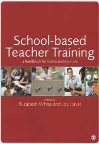 School-based Teacher Training: A Handbook for Tutors and Mentors