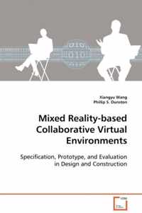 Mixed Reality-based Collaborative Virtual Environments