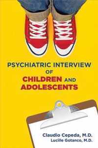 Psychiatric Interview of Children and Adolescents