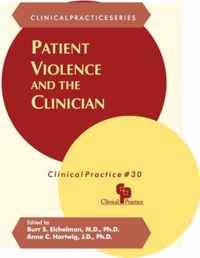 Patient Violence and the Clinician