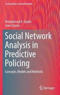 Social Network Analysis in Predictive Policing: Concepts, Models and Methods