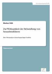 Zur Wirksamkeit der Behandlung von Sexualstraftatern