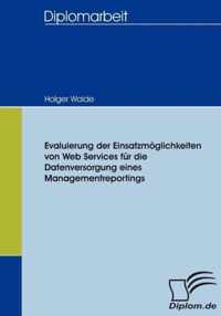 Evaluierung der Einsatzmöglichkeiten von Web Services für die Datenversorgung eines Managementreportings