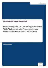 Evaluierung von XML im Bezug zum World Wide Web, sowie die Prototypisierung eines e-commerce Multi-Tier-Systems