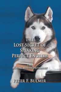 The Lost Secret of Speaking Perfect English