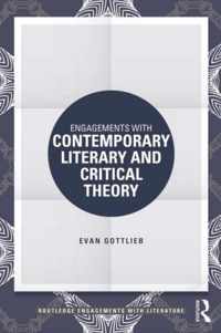 Engagements with Contemporary Literary and Critical Theory