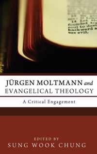 Jurgen Moltmann and Evangelical Theology