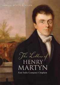 The Letters of Henry Martyn, East India Company Chaplain