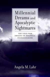 Millennial Dreams and Apocalyptic Nightmares