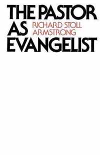 The Pastor as Evangelist