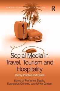 Social Media in Travel, Tourism and Hospitality: Theory, Practice and Cases