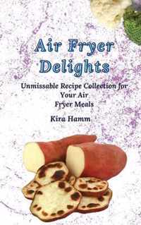 Air Fryer Delights