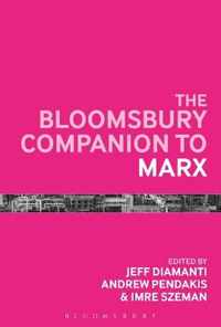 The Bloomsbury Companion to Marx